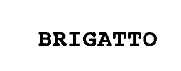 BRIGATTO