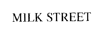 MILK STREET