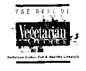 THE BEST OF VEGETARIAN TIMES DELICIOUS DISHES FOR A HEALTHY LIFESTYLE