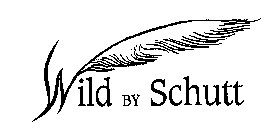 WILD BY SCHUTT