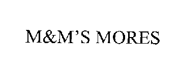 M&M'S MORES