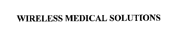 WIRELESS MEDICAL SOLUTIONS