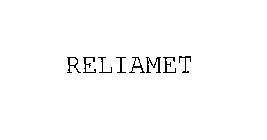 RELIAMET