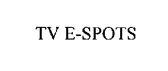 TV E-SPOTS