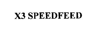 X3 SPEEDFEED