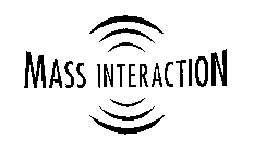 MASS INTERACTION