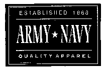 ARMY NAVY QUALITY APPAREL ESTABLISHED 1868