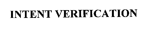 INTENT VERIFICATION