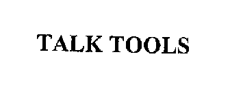TALK TOOLS