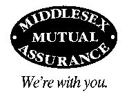 MIDDLESEX MUTUAL ASSURANCE WE'RE WITH YOU.