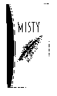 MISTY