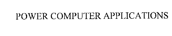 POWER COMPUTER APPLICATIONS