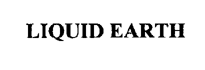 LIQUID EARTH