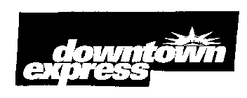 DOWNTOWN EXPRESS