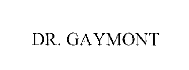 DR. GAYMONT