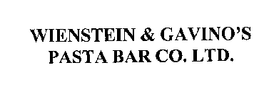 WIENSTEIN & GAVINO'S PASTA BAR CO. LTD.