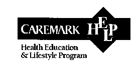CAREMARK HELP HEALTH EDUCATION & LIFESTYLE PROGRAM