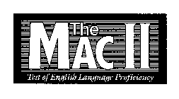THE MAC II TEST OF ENGLISH LANGUAGE PROFICIENCY