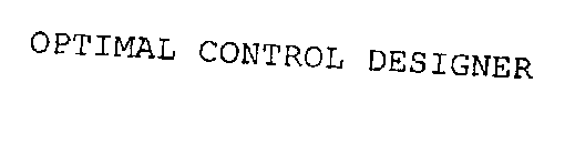 OPTIMAL CONTROL DESIGNER