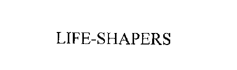 LIFE-SHAPERS