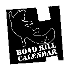 ROAD KILL CALENDAR