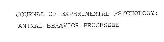 JOURNAL OF EXPERIMENTAL PSYCHOLOGY: ANIMAL BEHAVIOR PROCESSES