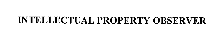 INTELLECTUAL PROPERTY OBSERVER