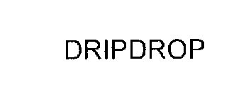 DRIP DROP