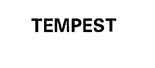 TEMPEST