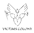 VICTIMS COLONY