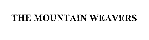 THE MOUNTAIN WEAVERS
