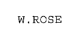 W.ROSE
