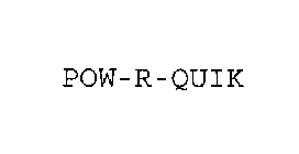 POW-R-QUIK