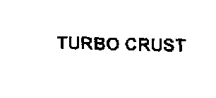 TURBO CRUST