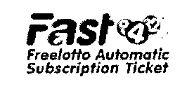 FAST 4 FREELOTTO AUTOMATIC SUBSCRIPTION TICKET