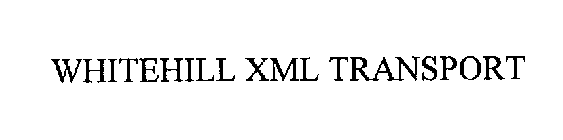 WHITEHILL XML TRANSPORT