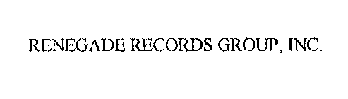 RENEGADE RECORDS GROUP, INC.