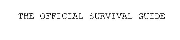THE OFFICIAL SURVIVAL GUIDE