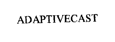 ADAPTIVECAST