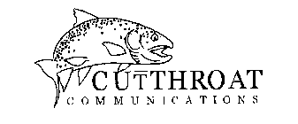 CUTTHROAT COMMUNICATIONS