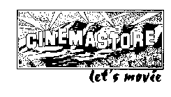 CINEMASTORE LET'S MOVIE