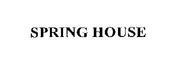 SPRING HOUSE