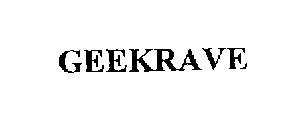 GEEKRAVE