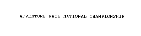 ADVENTURE RACE NATIONAL CHAMPIONSHIP