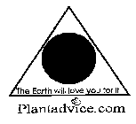 THE EARTH WILL LOVE YOU FOR IT PLANTADVICE.COM