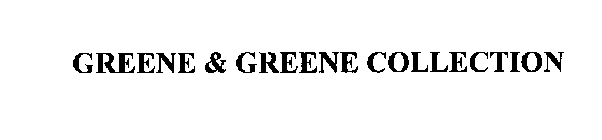 GREENE & GREENE COLLECTION