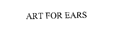 ART FOR EARS