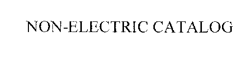 NON-ELECTRIC CATALOG