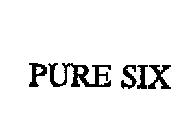 PURE SIX