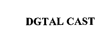DGTAL CAST